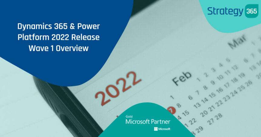 Dynamics 365 & Power Platform 2022 Release Wave 1 Overview