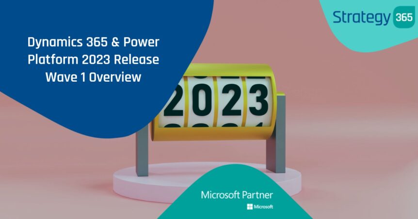 Dynamics 365 & Power Platform 2023 Release Wave 1 Overview