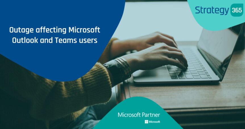 Outage affecting Microsoft Outlook and Teams users