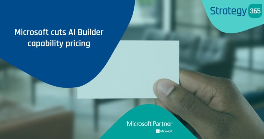 Microsoft cuts AI Builder capability pricing