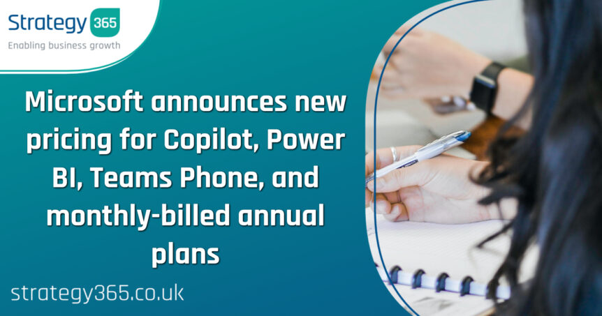 Microsoft announces new pricing for Copilot, Power BI, Teams Phone, and monthly-billed annual plans