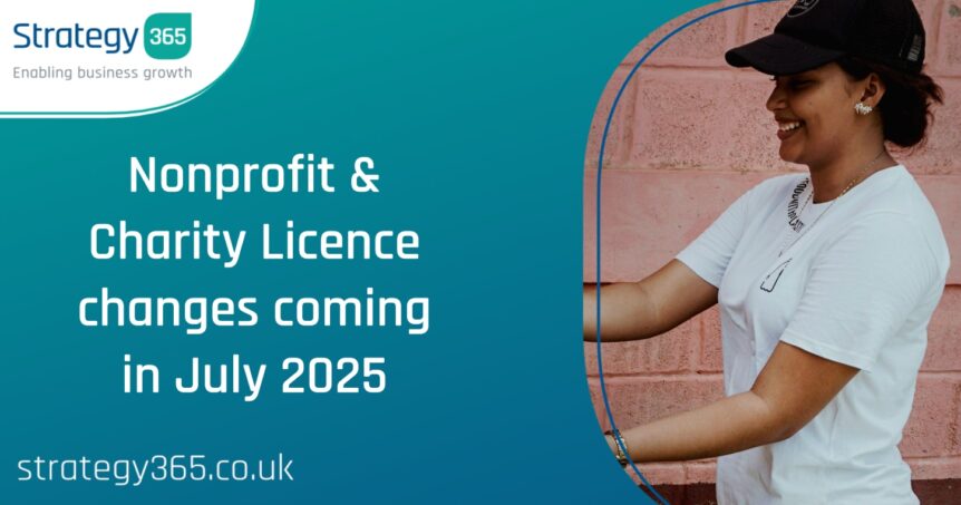 Nonprofit & Charity Licence changes coming in July 2025